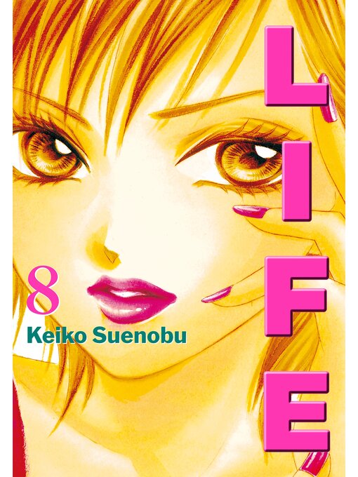 Title details for Life, Volume 8 by Keiko Suenobu - Available